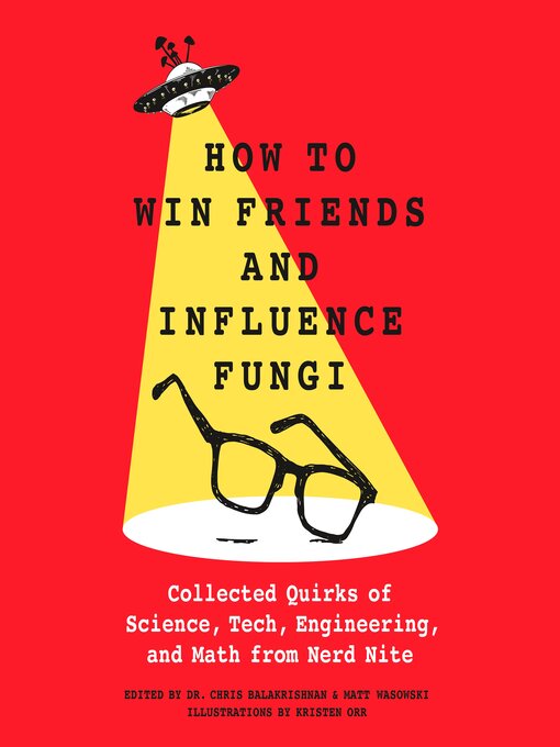 Title details for How to Win Friends and Influence Fungi by Dr. Chris Balakrishnan - Wait list